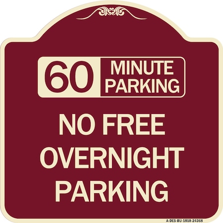 60 Minute Parking No Free Overnight Parking Heavy-Gauge Aluminum Architectural Sign